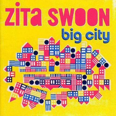 Zita Swoon -  Big City